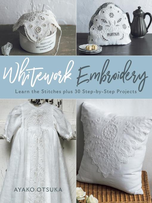 Title details for Whitework Embroidery by Ayako Otsuka - Available